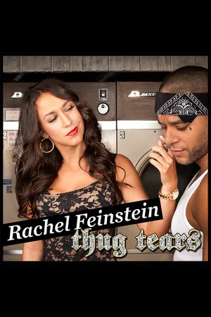 Постер: Rachel Feinstein - Thug Tears