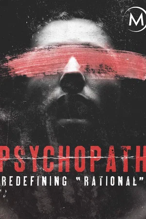 Постер: Psychopath: Redefining Rational