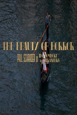 Постер: The Beauty of Horror: Paul Schrader on The Comfort of Strangers