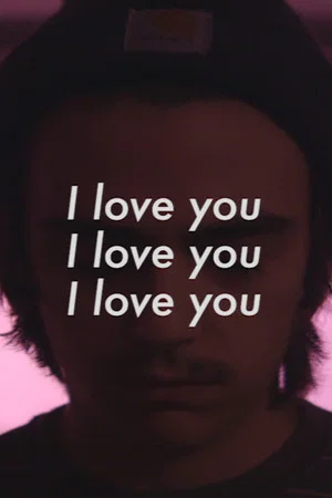 Постер: I love you, I love you, I love you