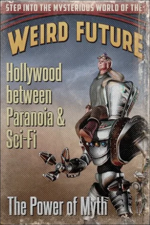 Постер: Hollywood between Paranoia and Sci-Fi: The Power of Myth