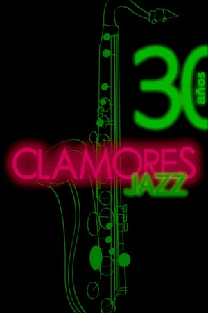 Постер: Clamores Jazz: treinta años de música
