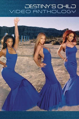Постер: Destiny's Child Video Anthology