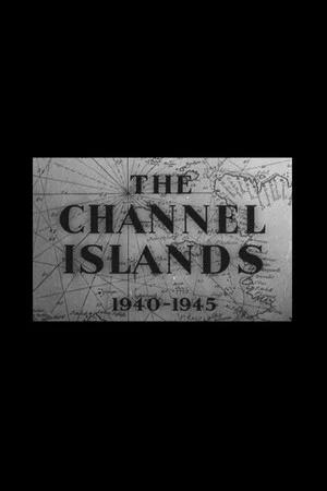 Постер: The Channel Islands 1940-1945
