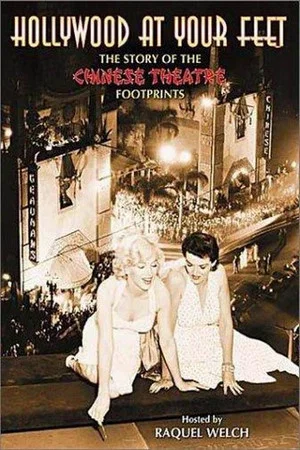 Постер: Hollywood at Your Feet: The Story of the Chinese Theatre Footprints