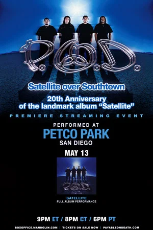 Постер: P.O.D. - Satellite Over Southtown: "Satellite" Full Album Performance