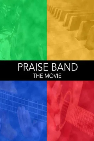 Постер: Praise Band: The Movie