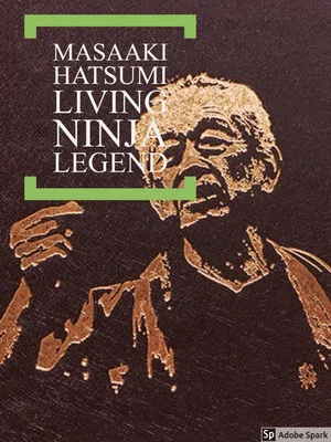 Постер: Masaaki Hatsumi: Living Ninja Legend