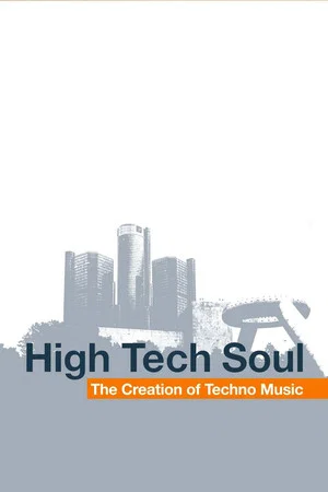 Постер: High Tech Soul: The Creation of Techno Music