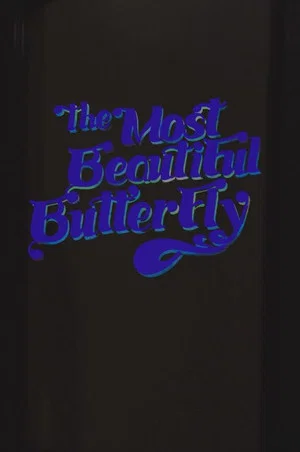 Постер: The Most Beautiful Butterfly