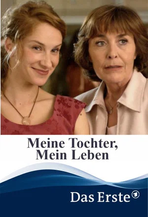 Постер: Meine Tochter, mein Leben