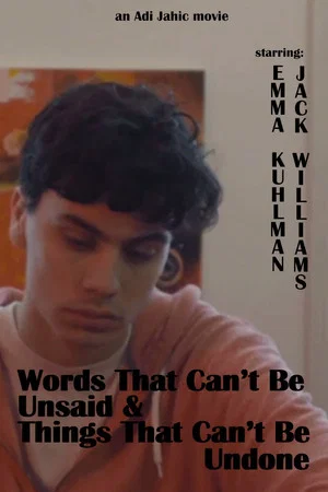 Постер: Words That Can't Be Unsaid & Things That Can't Be Undone