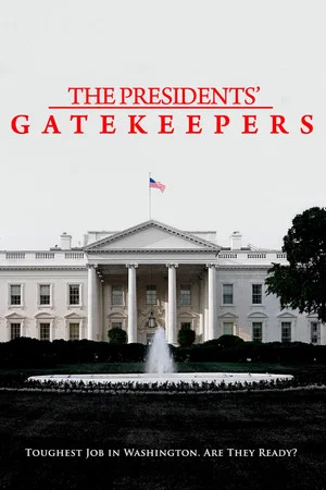 Постер: The Presidents' Gatekeepers
