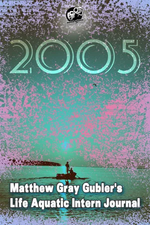 Постер: Matthew Gray Gubler's Life Aquatic Intern Journal