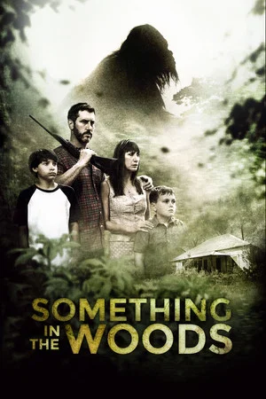 Постер: Something in the Woods