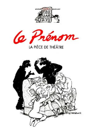 Постер: Le Prénom : la pièce de théâtre