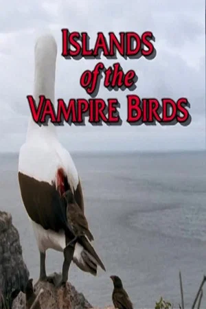 Постер: Islands of the Vampire Birds