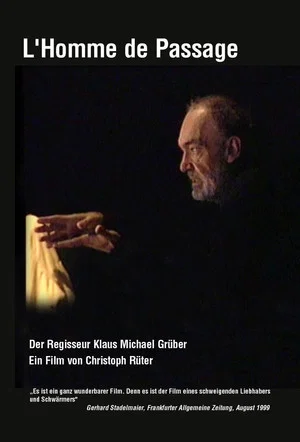 Постер: L 'Homme de Passage - Der Regisseur Klaus Michael Grüber