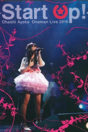 Постер: Ayaka Ohashi 1st Oneman LIVE Start Up!