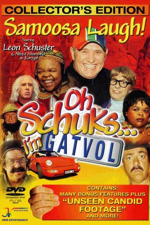 Постер: Oh Schuks... I'm Gatvol!