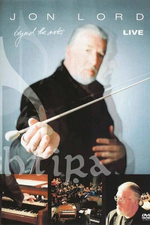 Постер: Jon Lord - Beyond The Notes Live