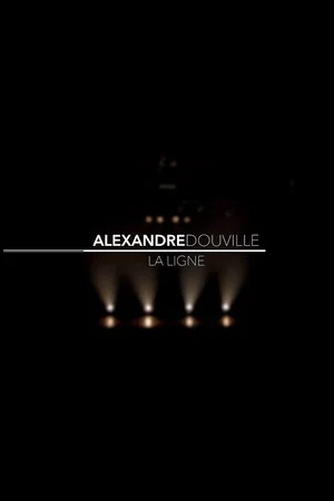 Постер: Alexandre Douville - La ligne