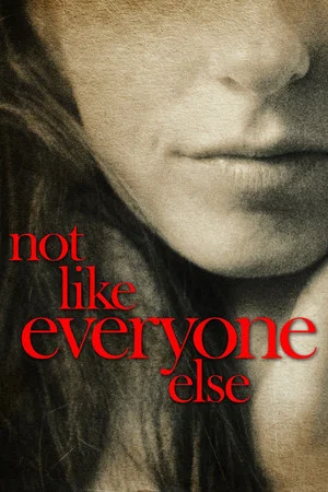 Постер: Not Like Everyone Else