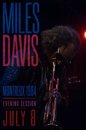Постер: Miles Davis - The Definitive Miles Davis At Montreux - Evening July 8 TH 1984