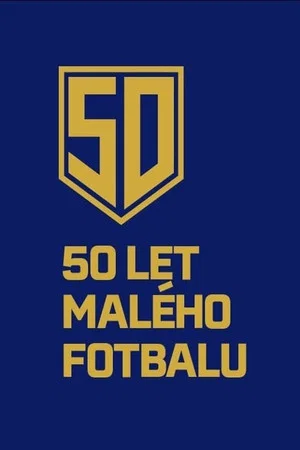 Постер: 50 let malého fotbalu