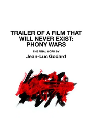 Постер: Trailer of a Film That Will Never Exist: Phony Wars