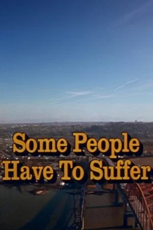 Постер: Some People Have to Suffer