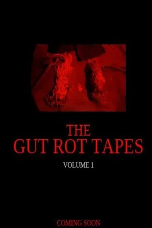 Постер: The Gut Rot Tapes: Volume 1