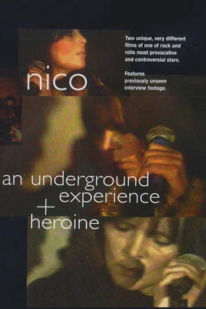 Постер: Nico: An Underground Experience + Heroine