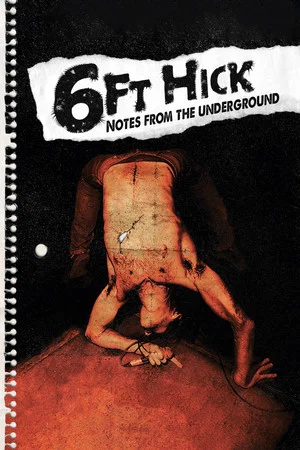 Постер: 6ft Hick - Notes From The Underground