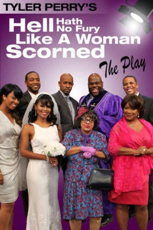 Постер: Tyler Perry's Hell Hath No Fury Like a Woman Scorned - The Play