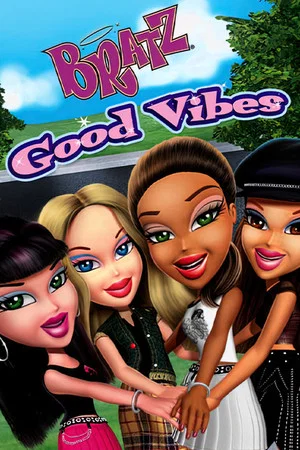 Постер: Bratz: Good Vibes