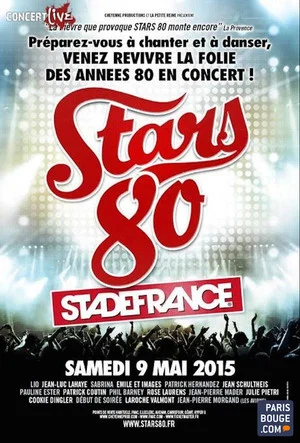 Постер: Stars 80, le concert au Stade de France