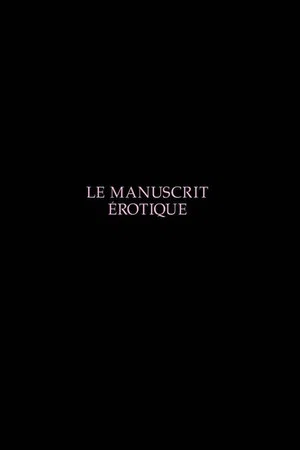 Постер: Le manuscrit érotique