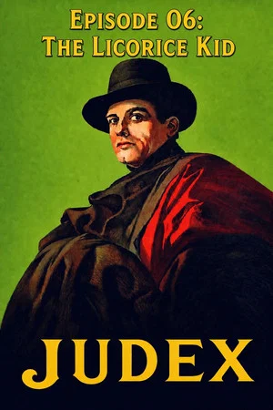Постер: Judex (Episode 06): The Licorice Kid