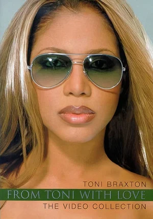 Постер: Toni Braxton: From Toni with Love... The Video Collection