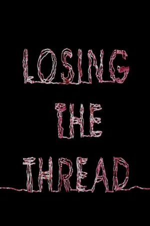 Постер: Losing the Thread