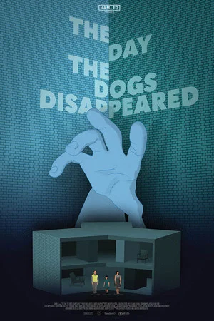 Постер: The Day the Dogs Disappeared