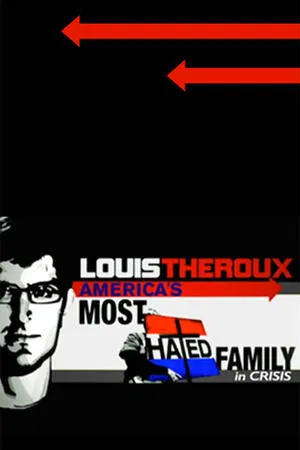 Постер: Louis Theroux: America's Most Hated Family in Crisis
