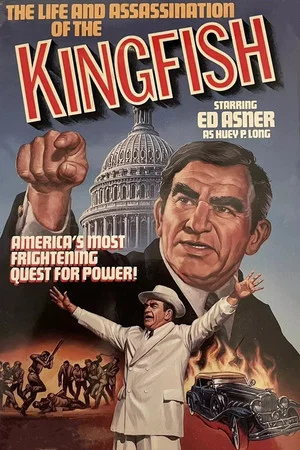 Постер: The Life and Assassination of the Kingfish