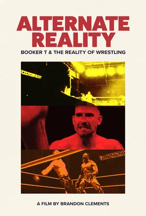 Постер: ALTERNATE REALITY: Booker T & the Reality of Wrestling