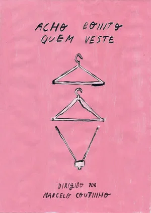 Постер: Acho bonito quem veste