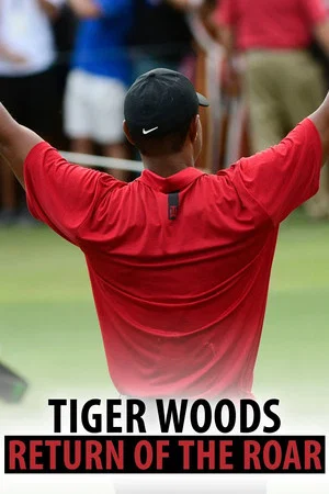 Постер: Tiger Woods: Return of the Roar