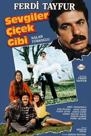 Постер: Sevgiler Çiçek Gibi