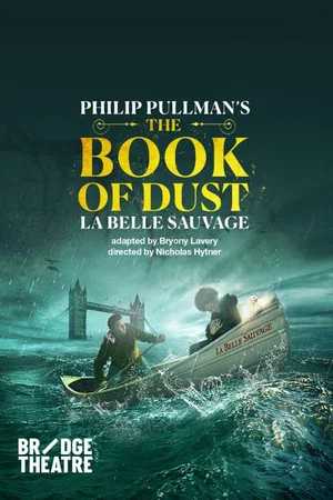Постер: National Theatre Live: The Book of Dust — La Belle Sauvage