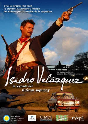 Постер: Isidro Velázquez, la leyenda del último sapucay
